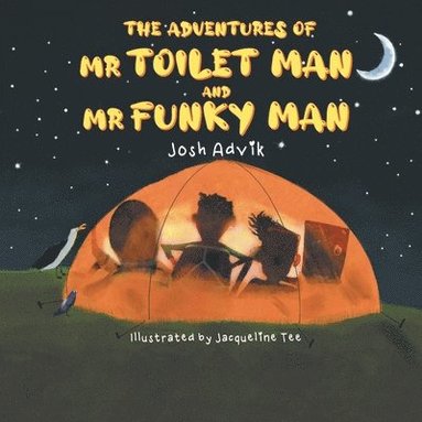 bokomslag The Adventures of Mr Toilet Man and Mr Funky Man