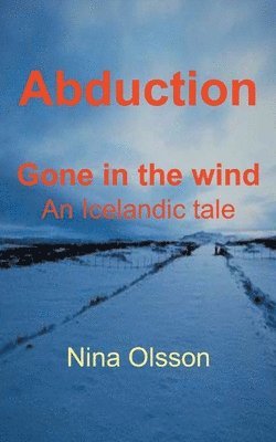 Abduction: Gone in the wind 1