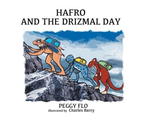 Hafro And The Drizmal Day 1