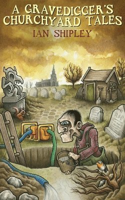bokomslag Gravedigger's Churchyard Tales