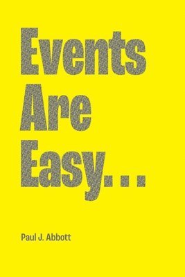 Events Are Easy... 1