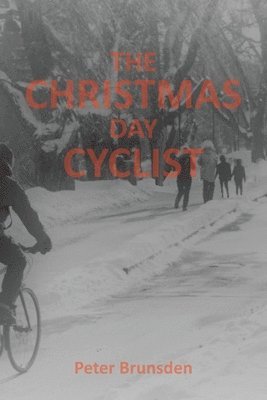 bokomslag The Christmas Day Cyclist