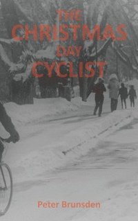 bokomslag The Christmas Day Cyclist