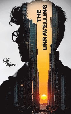 Will Gibson - Unravelling, Häftad
