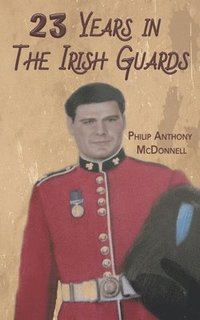 bokomslag 23 Years in The Irish Guards