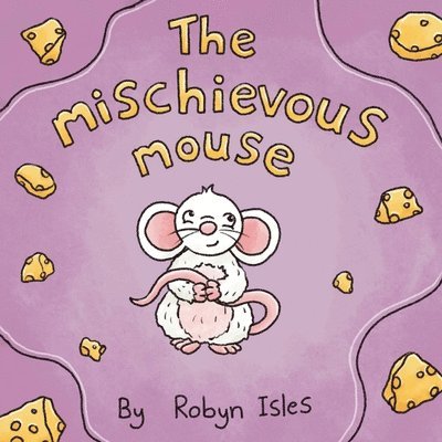 The Mischievous Mouse 1