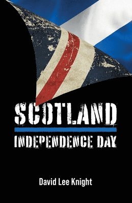 bokomslag Scotland: Independence Day