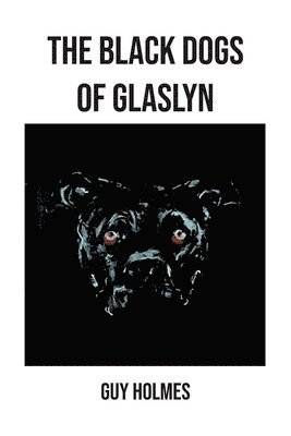 The Black Dogs of Glaslyn 1