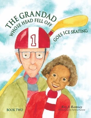 Roy Ramsay - Grandad Whose Head Fell Off Goes Ice Skating, Häftad