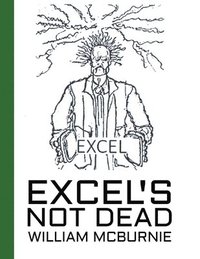 bokomslag Excel's Not Dead