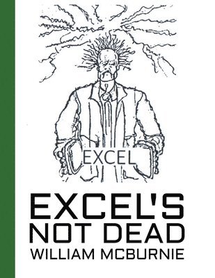 bokomslag Excel's Not Dead