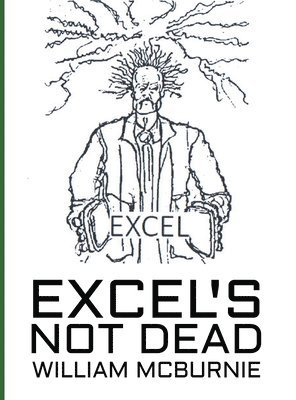 bokomslag Excel's Not Dead