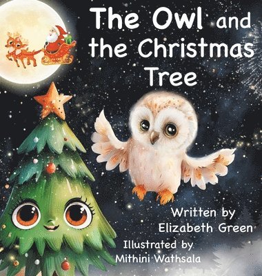 Elizabeth Green - Owl and the Christmas Tree, Inbunden