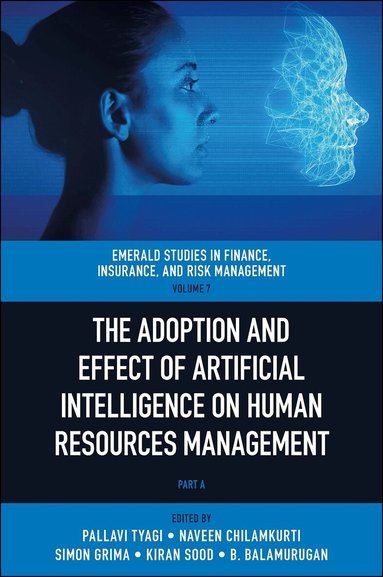 Pallavi Tyagi, Naveen Chilamkurti, Simon Grima, Kiran Sood, Balamurugan Balusamy - Adoption and Effect of Artificial Intelligence on Human Resources Management, Inbunden
