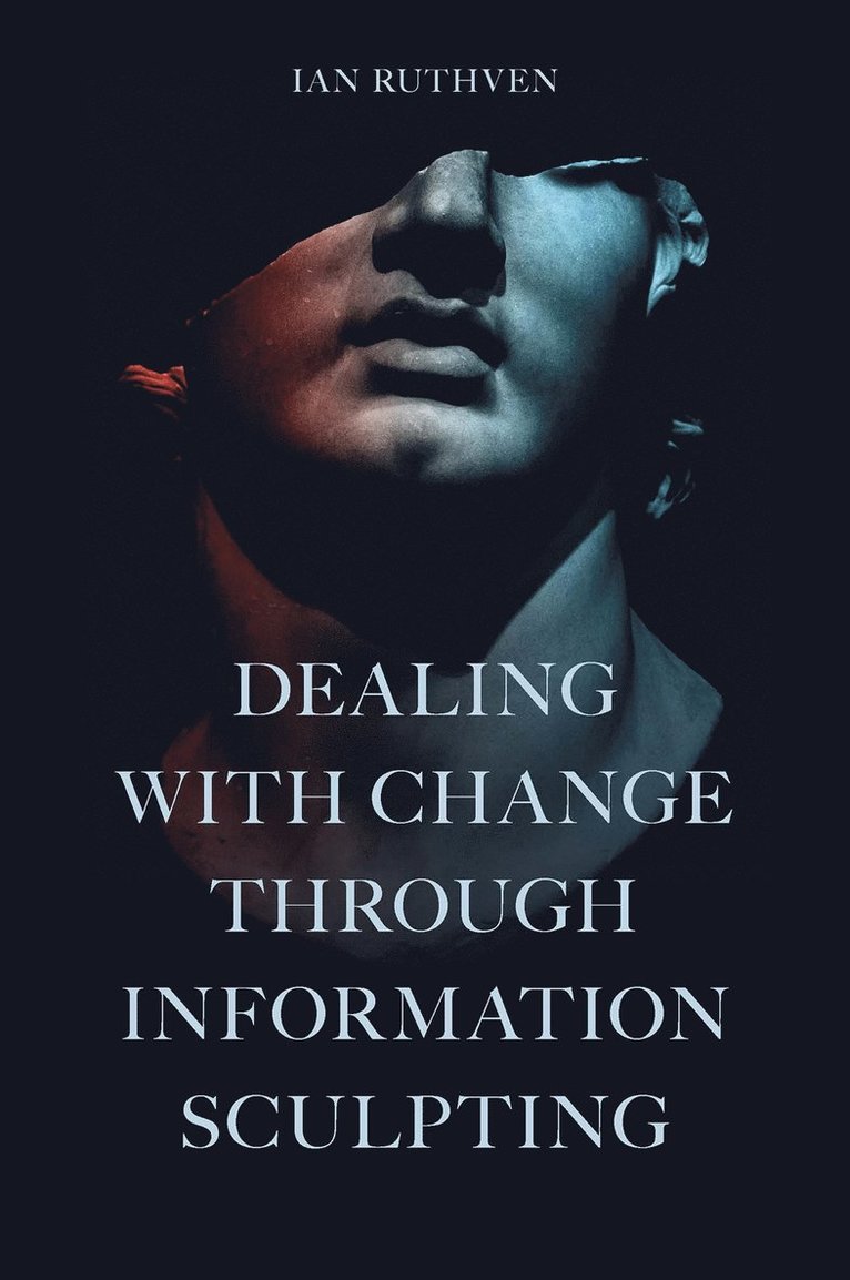 Dealing With Change Through Information Sculpting 1