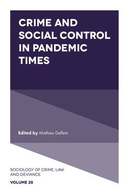 Crime and Social Control in Pandemic Times 1