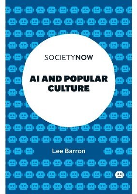 Lee Barron, UK) Barron, Lee (Northumbria University - AI and Popular Culture, Häftad