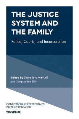 Sheila Royo Maxwell, Sampson Lee Blair, USA) Maxwell, Sheila Royo (Michigan State University, USA) Blair, Sampson Lee (The State University of New York (Buffalo) - Justice System and the Family, Inbunden