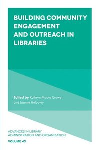 bokomslag Building Community Engagement and Outreach in Libraries