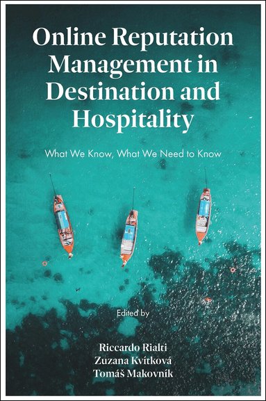 Riccardo Rialti, Zuzana Kvítková, Tomáš Makovník - Online Reputation Management in Destination and Hospitality, Inbunden