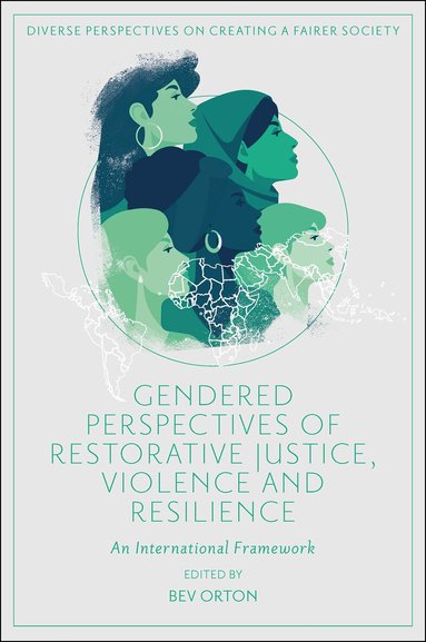 Bev Orton - Gendered Perspectives of Restorative Justice, Violence and Resilience, Inbunden