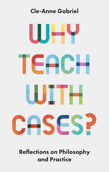 bokomslag Why Teach with Cases?