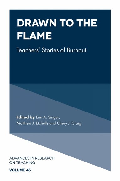 Erin A. Singer, Matthew J. Etchells, Cheryl J. Craig - Drawn to the Flame, Inbunden