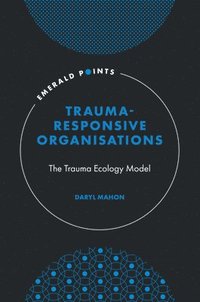 bokomslag Trauma-Responsive Organisations