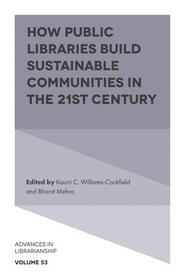 bokomslag How Public Libraries Build Sustainable Communities in the 21st Century