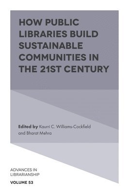 How Public Libraries Build Sustainable Communities in the 21st Century 1