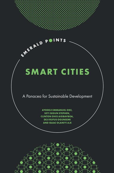 Ayodeji E. Oke, Seyi S. Stephen, Clinton Ohis Aigbavboa, Deji Rufus Ogunsemi, Isaac Olaniyi Aje - Smart Cities, Inbunden