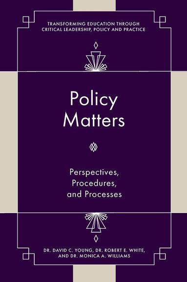 David C. Young, Monica A. Williams, Robert E. White - Policy Matters, Inbunden