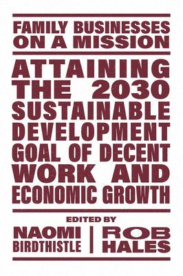 Attaining the 2030 Sustainable Development Goal of Decent Work and Economic Growth 1