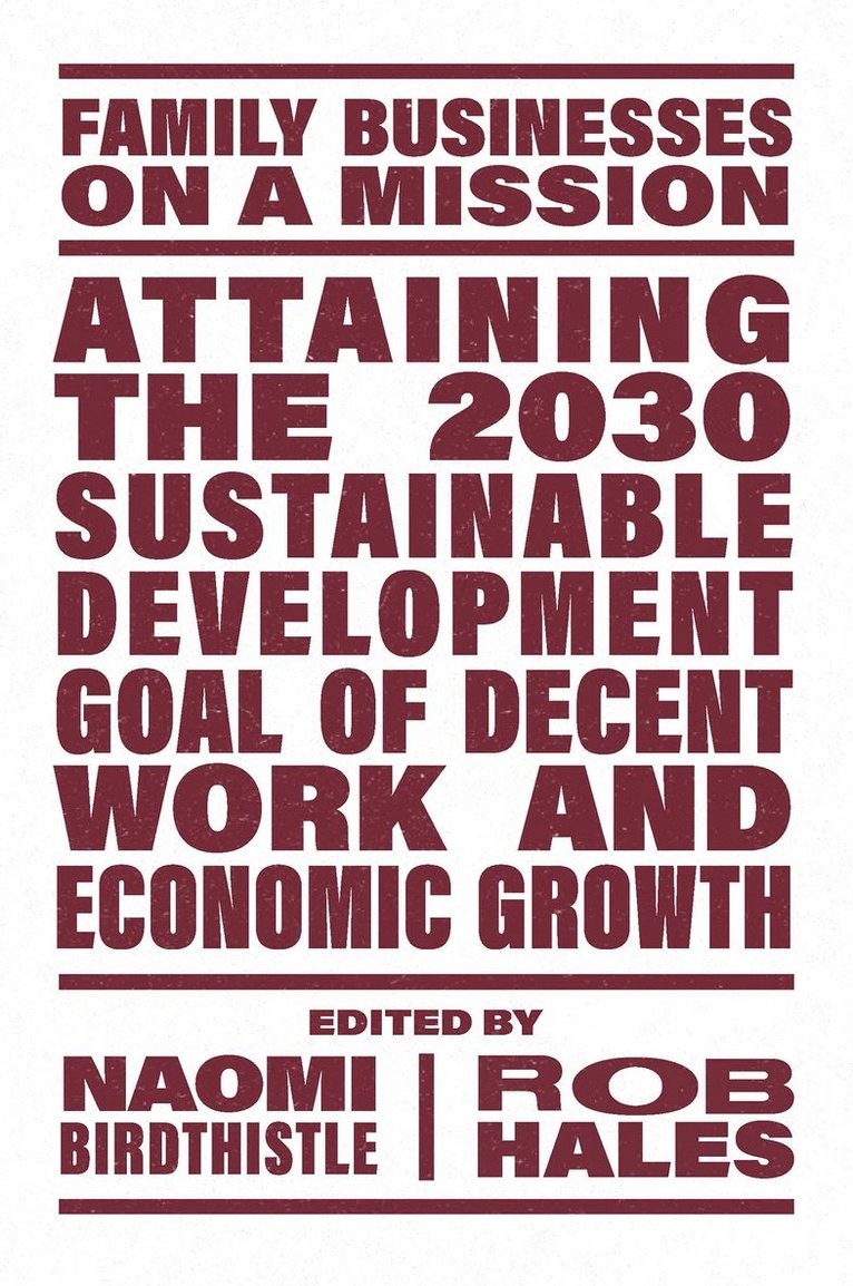 Naomi Birdthistle, Rob Hales, Australia) Birdthistle, Naomi (Griffith University, Australia) Hales, Rob (Griffith University - Attaining the 2030 Sustainable Development Goal of Decent Work and Economic Growth, Häftad