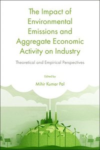 bokomslag The Impact of Environmental Emissions and Aggregate Economic Activity on Industry