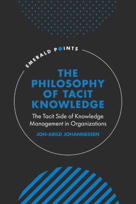bokomslag Philosophy of Tacit Knowledge