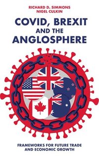 bokomslag Covid, Brexit and The Anglosphere