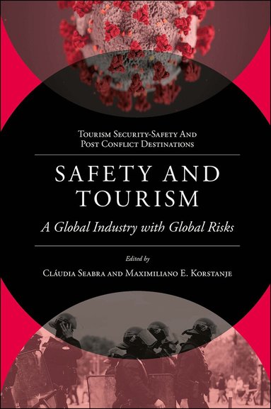 Cláudia Seabra, Maximiliano E. Korstanje - Safety and Tourism, Inbunden