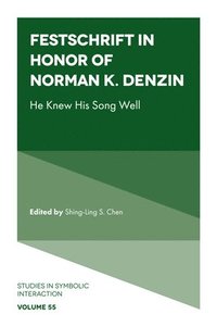 bokomslag Festschrift in Honor of Norman K. Denzin