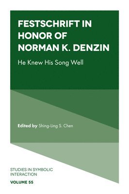 Festschrift in Honor of Norman K. Denzin 1