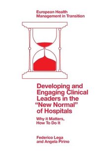 bokomslag Developing and Engaging Clinical Leaders in the New Normal of Hospitals