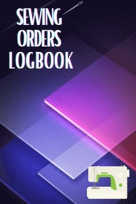 Sewing Orders LogBook 1