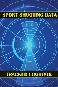 bokomslag Sport Shooting Data Tracker Logbook