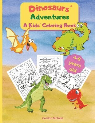 Dinosaurs' Adventures - A Kids' Coloring Book 1