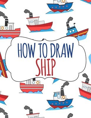 bokomslag How to Draw Ship