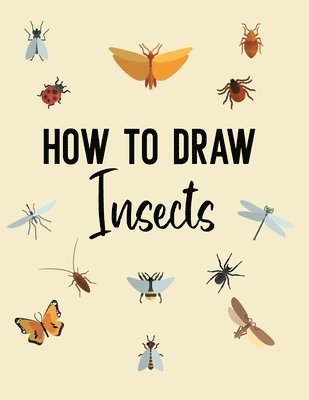 Helga Ramirez-Santos - How to Draw Insects, Häftad