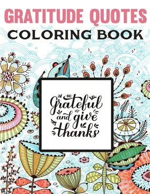 Gratitude Quotes Coloring Book 1