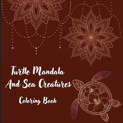 Turtle Mandala And Sea Creatures Coloring Book