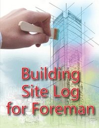 bokomslag Building Site Log for Foreman