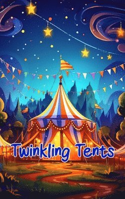 Curro Sauseda, CURRO SAUSEDA - Twinkling Tents, Inbunden